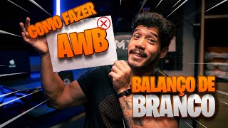 Como USAR O BALANÇO DE BRANCO da câmera e melhorar seus VÍDEOS
