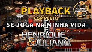 Henrique e Juliano - SE JOGA NA MINHA VIDA - Playback Pro Versão VH Studios