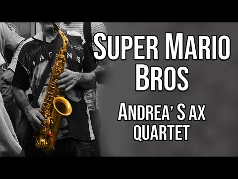 SUPER MARIO BROS - Saxophone Quartet