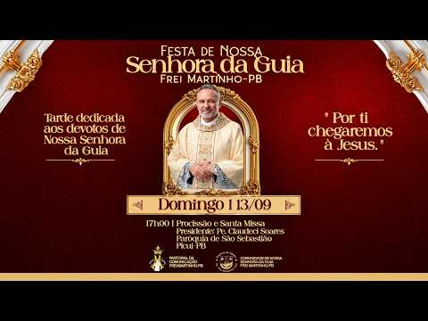 Procissão e Missa em Honra a Nossa Senhora Da Guia