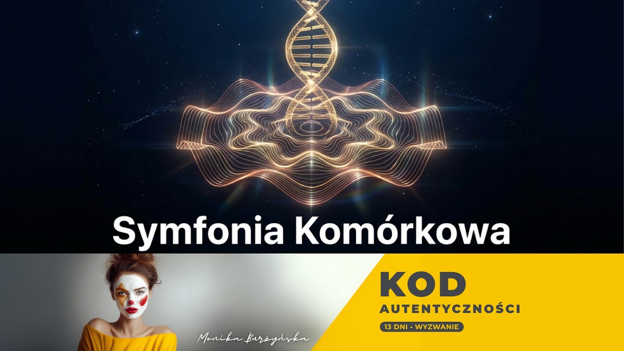 Dzień 3: Twój organizm to ucho, a Ty jesteś rozstrojony. Prawda o uzdrawianiu dźwiękiem #KodAutentyczności