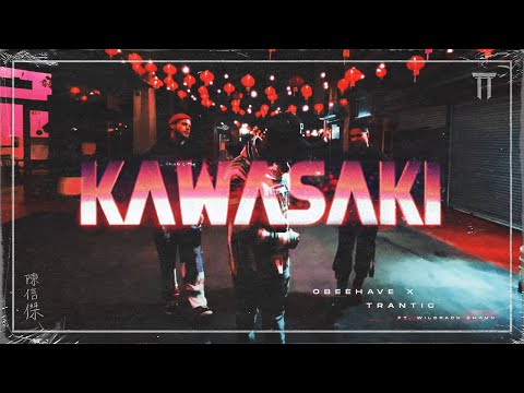 Obeehave, Trantic, Wildpack Shaun - KAWASAKI [Official Music Video]