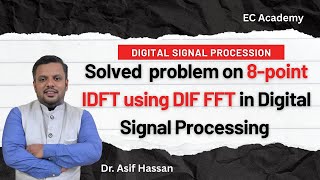 Problem on 8 point IDFT using DIF FFT in digital signal processing || EC Academy