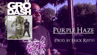 GRÖDASH - Purple Haze (Prod. by Erick Risty) [Audio HD] #BPH #FMV