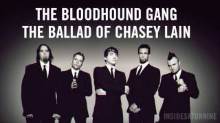 The Bloodhound Gang - The Ballad Of Chasey Lain