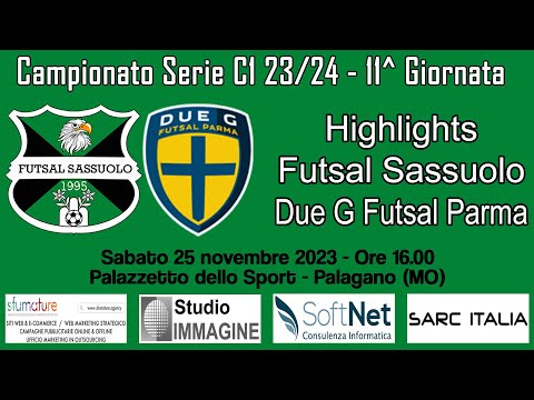Futsal Sassuolo - Due G Futsal Parma | Highlights | G11 Serie C1 2023/24
