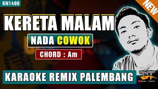 Download lagu KERETA MALAM (NADA PRIA) KARAOKE REMIX PALEMBANG mp3