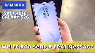 How to Write and Send a Text Message on Samsung Galaxy S26 – Step-by-Step Tutorial