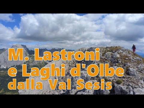 Monte Lastroni e Laghi d'Olbe dalla Val Sesis
