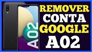 Desbloqueio CONTA GOOGLE Android 9, 10, 11 Samsung A02, A02s. #contagoogle #frpbypass#frp