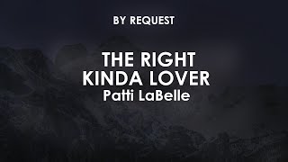 The Right Kinda Lover | Patti LaBelle