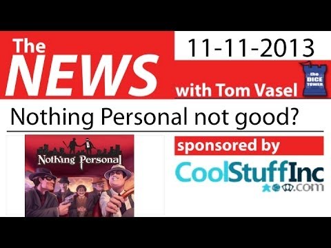 Dice Tower News - November 11, 2013 (and Nothing Personal)