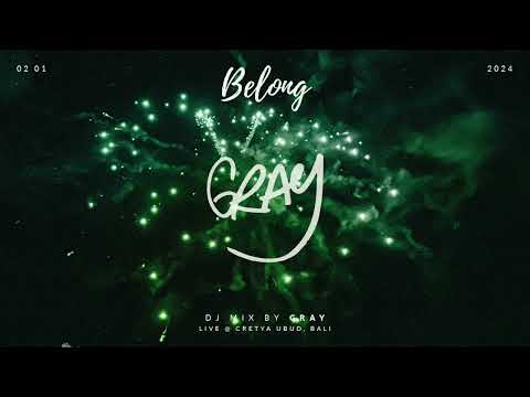 GRAY - Belong @ Cretya Ubud, Bali (02.01.2024)