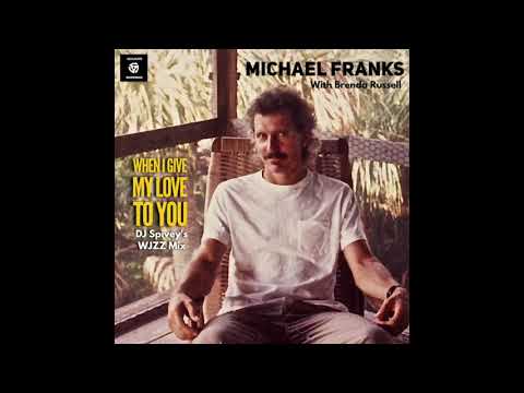 Michael Franks with Brenda Russell "When I Give My Love to You" (DJ Spivey's WJZZ Mix)
