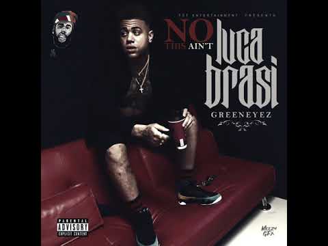Greeneyez - This ain’t No Luca Brasi ( official audio )