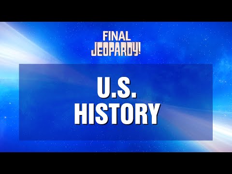 U.S. History | Final Jeopardy! | JEOPARDY!