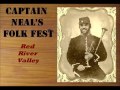 Red River Valley - Captain Neal's Folk Fest
