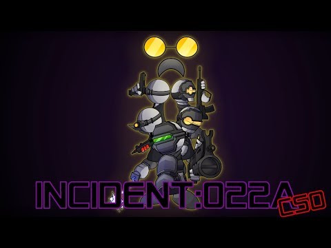 INCIDENT:022A [CSO]