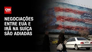 Vídeo: Encontro entre EUA e Irã previsto para esta sexta (19) na Suíça é cancelado | CNN NOVO DIA