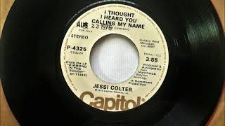I Thought I Heard You Calling My Name , Jessi Colter , 1976