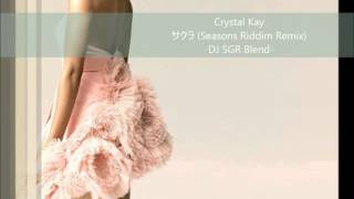 Crystal Kay - サクラ (Seasons Riddim Remix) - DJ SGR Blend
