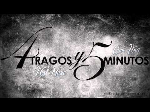 4 Tragos y 5 Minutos - Next Music ft. Omi Peña