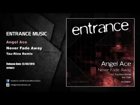 ENTM031 - Angel Ace - Never Fade Away (Tau-Rine Remix)