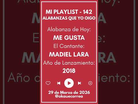 MI PLAYLIST #142 | ALABANZAS QUE YO OIGO | Madiel Lara - Me Gusta | #jesus #megusta #alabanza