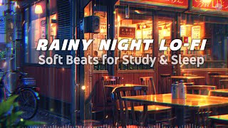 🌧️ Rainy Night Lo-Fi: Chill & Nostalgic Vibes 🌙🎶