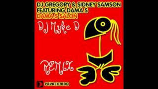 DJ Gregory & Sidney Samson-Dama S Saloon (DJ Myke D Remix)