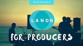 LANDR | Producer Review | Major Key | Mastering For Producers & Beat Makers