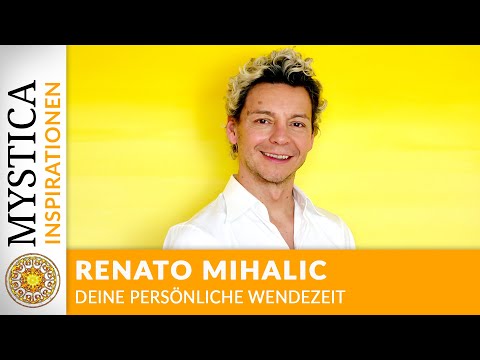 Renato Mihalic - Your personal turning point | MYSTICA.TV