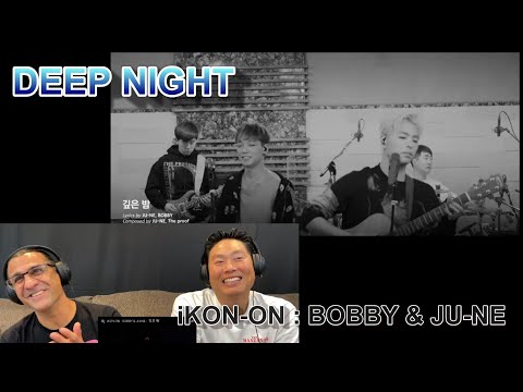 iKON-ON : BOBBY & JU-NE - 깊은 밤 (Deep Night)