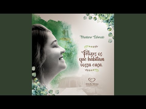 Felizes Os Que Habitam Vossa Casa (sl 83) - Comunidade Católica Arca da Aliança
