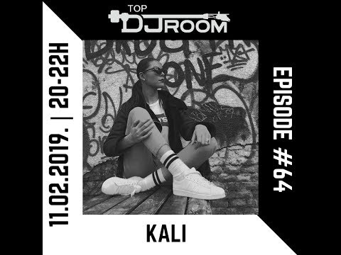 Top DJ Room x KALI - EP#64