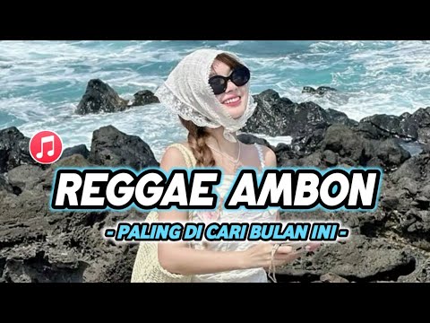 🌴REGGAE AMBON YANG PALING DICARI 🌴|| NEW REMIX 2025❣️
