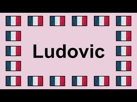 Prononcer LUDOVIC en Français 🇫🇷