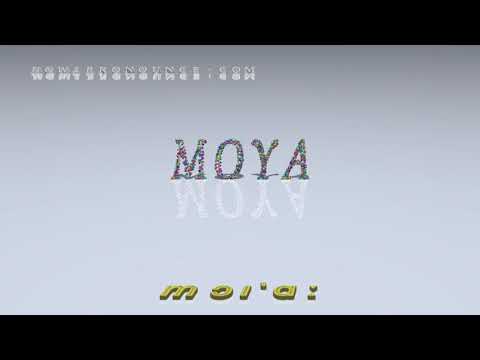 moya - pronunciation