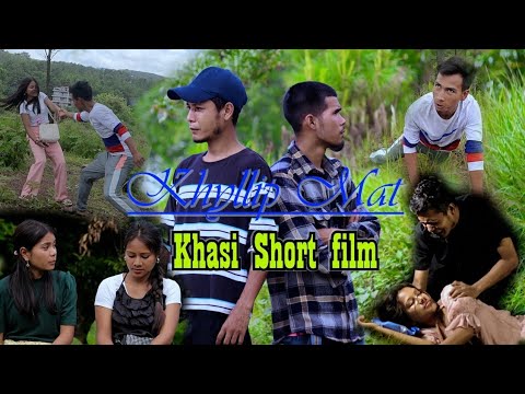 KHYLLIP MAT // KHASI SHORT FILM