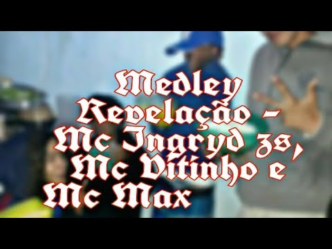 Medley Revelação 2020✓ - Mc ingryd, Mc Vitinho e Mc Max