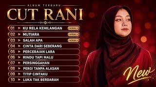 Download lagu Cut Rani ku rela Kehilangan 🎵 Full Album terbaik mp3