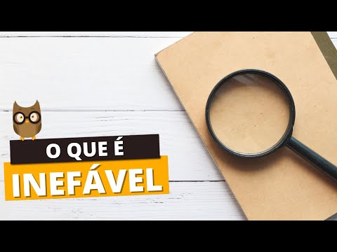 Vídeo: Inefável: o que significa e exemplos