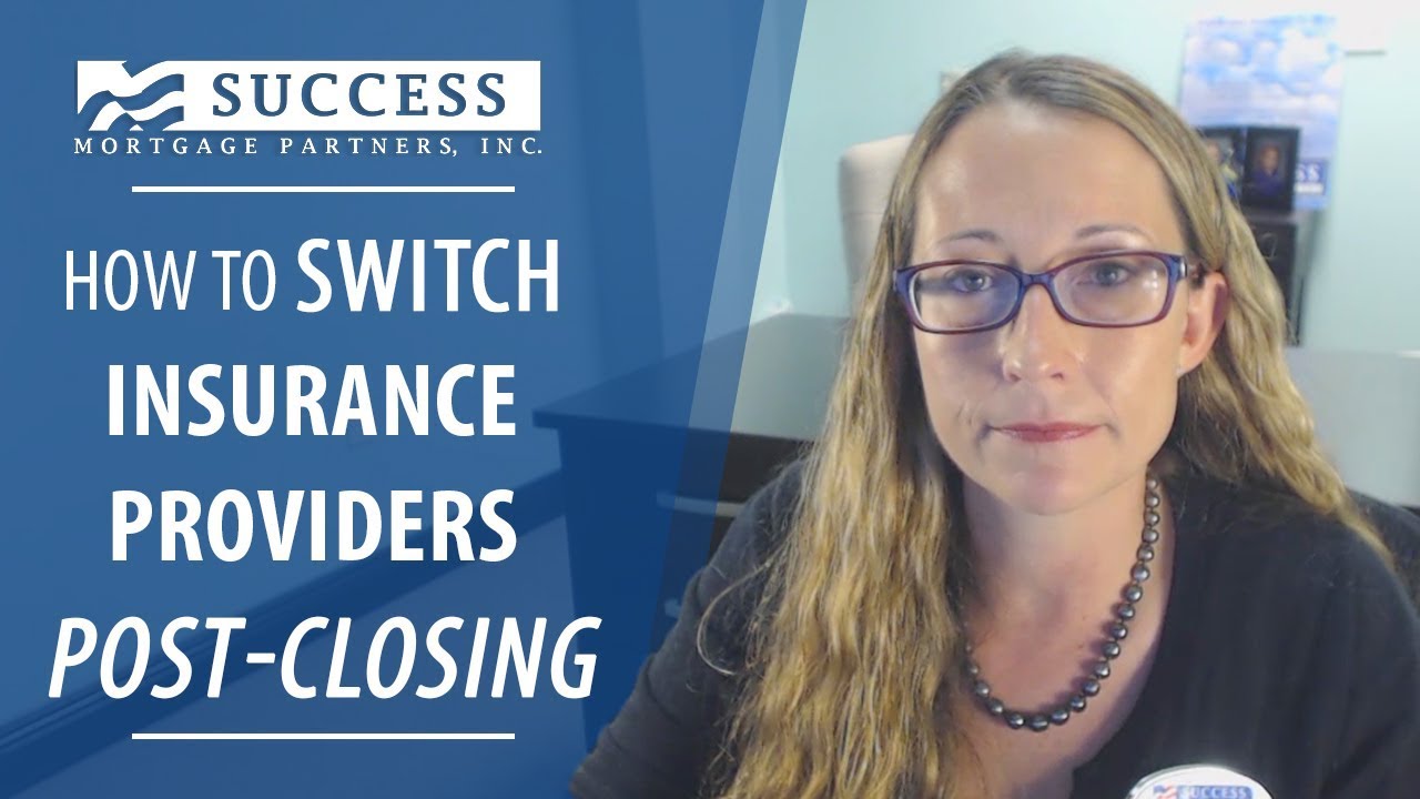What Happens If You Switch Insurance Providers Post-Closing?