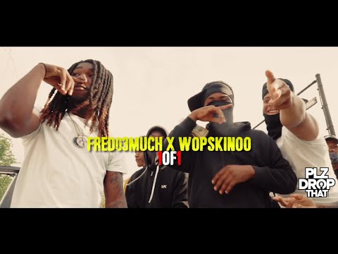 FREDO3MUCH X WOPSKINOO - 1 OF 1 (OFFICIAL MUSIC VIDEO)