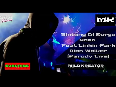 Bintang di surga - Noah feat linkin park & alan walker