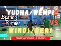 SPARING PARTNER YUDHA WEMPI VS WINDI DERI BENTENG SPORT PADANG