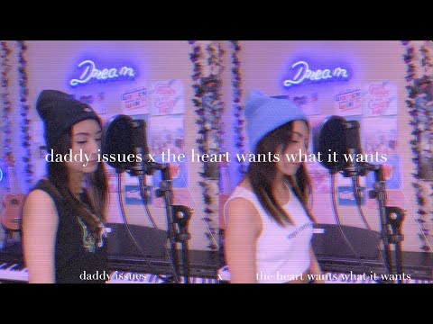 (Selena Gomez x The Neighbourhood) The Heart Wants Daddy Issues | Gemyni Mashup Cover