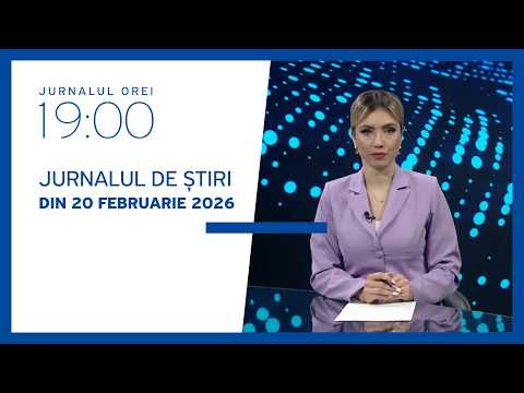 Jurnalul orei 19:00, 20.02.2026