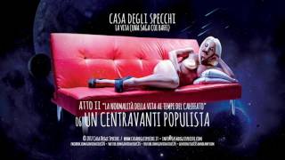 Casa Degli Specchi - &quot;Un centravanti populista&quot;