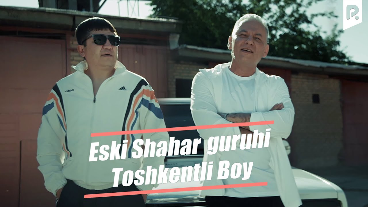 Eski shahar guruhi & Xusan Sadikov - Toshkentli boy | Эски шахар & Хусан Садиков - Тошкентли бой